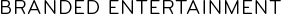 Branded Entertainment